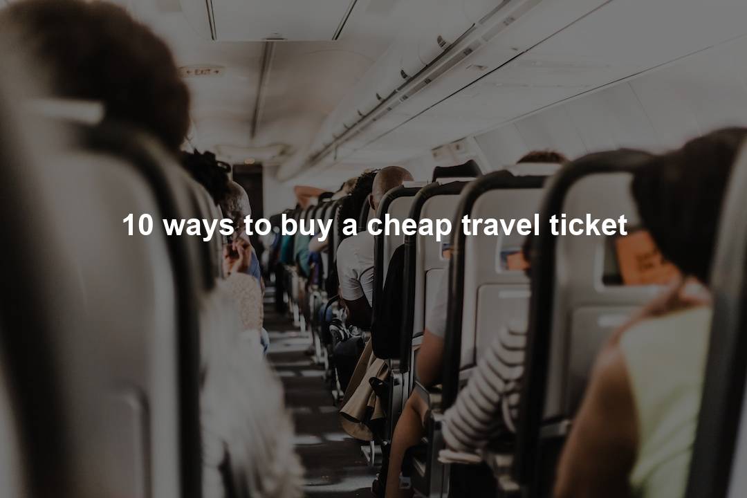 10 ways to buy a cheap travel ticket