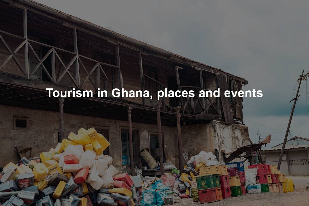 Tourism in Ghana, places and events